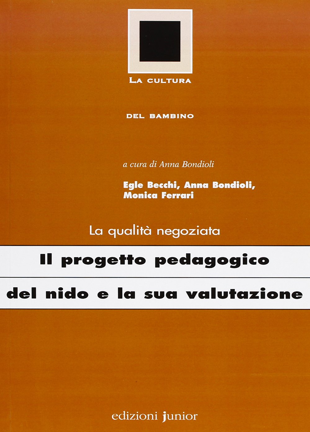 Il progetto pedagogico del nido e la sua valutazione (La cultura del bambino) Books