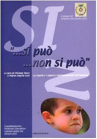 Si può... non si può. Le regole e i capricci nell'educazione dei bambini book
