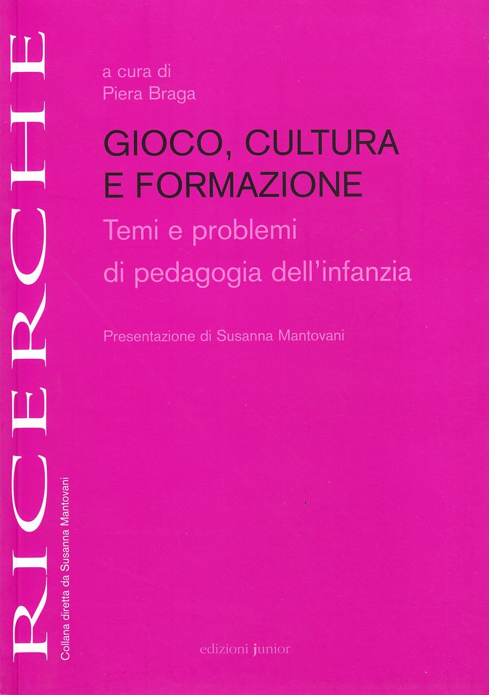 Gioco, cultura e formazione. Temi e problemi di pedagogia dell'infanzia Education & Training