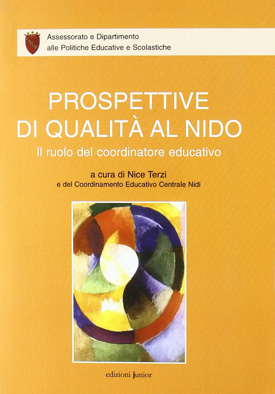 Prospettive di qualità al nido. Il ruolo del coordinatore educativo (Coordinamento pedagogico) Books