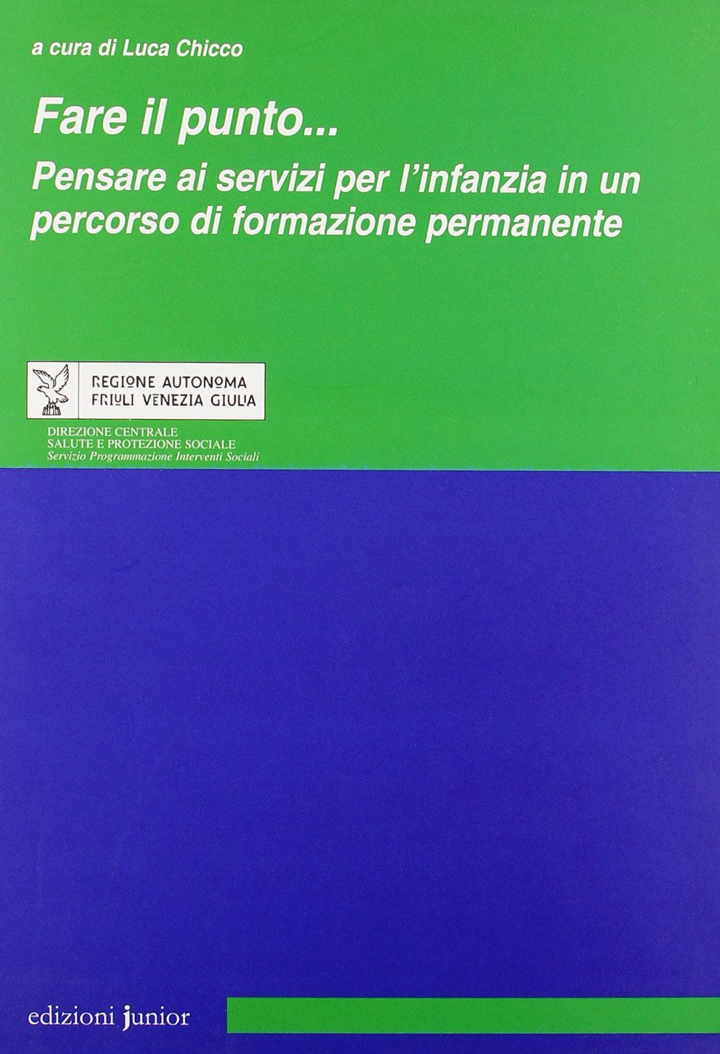 Fare il punto... Pensare ai servizi per l'infanzia in un percorso di formazione permanente book