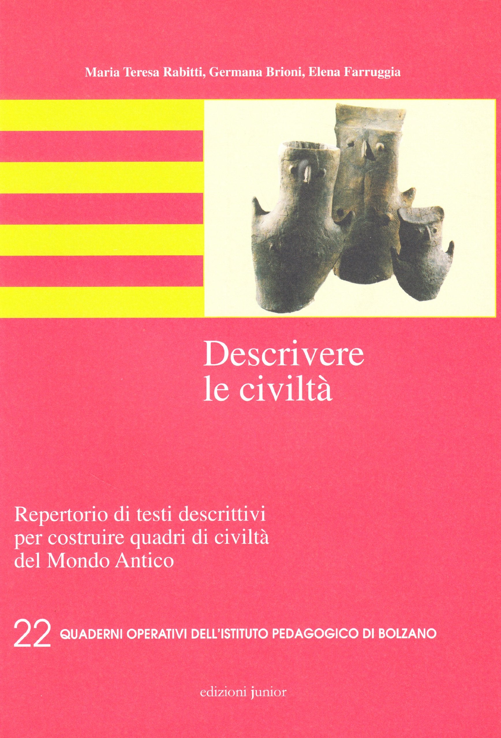 Descrivere le civiltà. Repertorio di testi descrittivi per costruire quadri di civiltà del mondo antico Education & Training