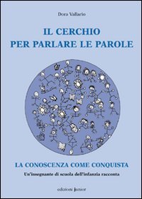 Il cerchio per parlare le parole. La conoscenza come conquista book