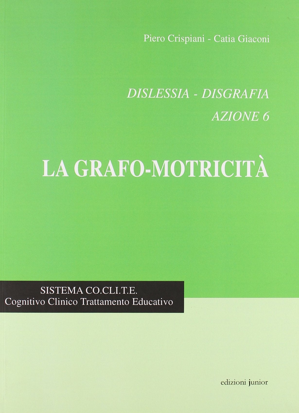 Dislessia-disgrafia. Azione 6: la grafo-motricità book