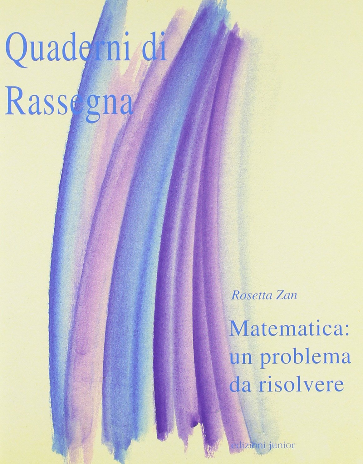Matematica: un problema da risolvere (Quaderni di rassegna) Politics & History