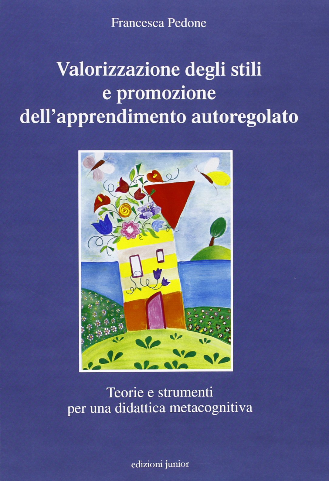 Valorizzazione degli stili e promozione dell'apprendimento autoregolato. Teorie e strumenti per una didattica meta cognitiva Politics & History
