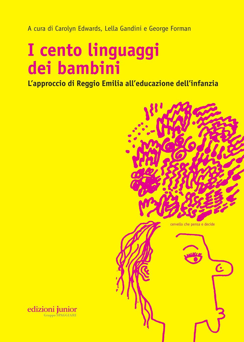 I cento linguaggi dei bambini. L'approccio di Reggio Emilia all'educazione dell'infanzia Social Sciences