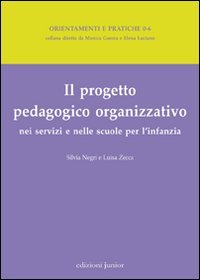 Il progetto pedagogico organizzativo nei servizi e nelle scuole per l'infanzia book