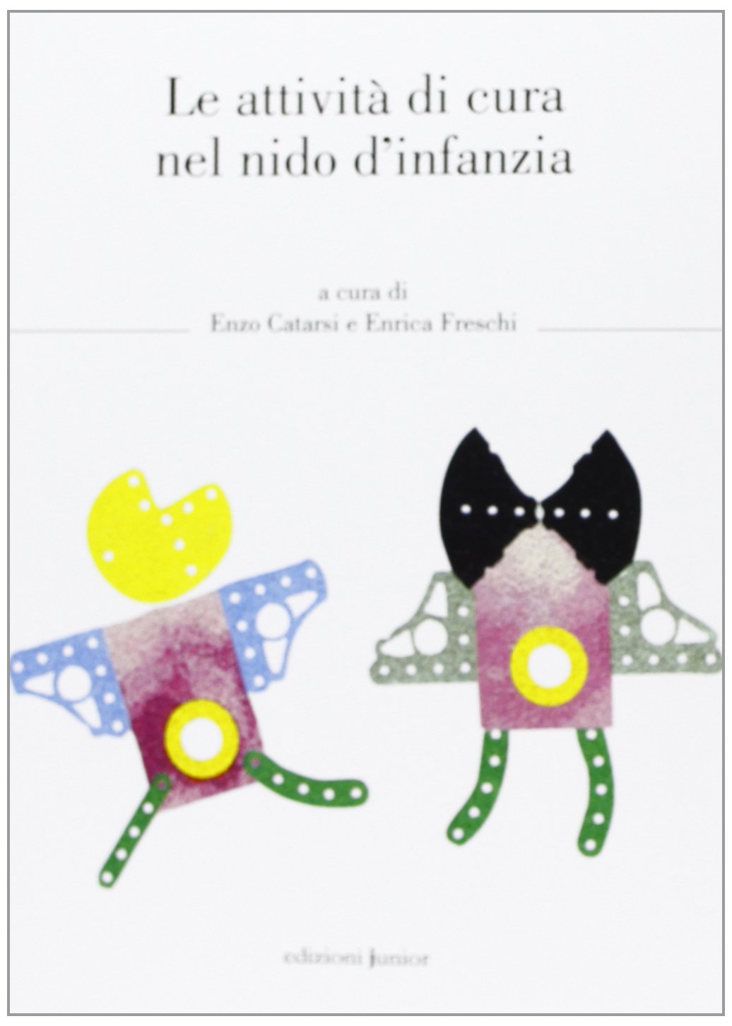 Le attività di cura nel nido d'infanzia book