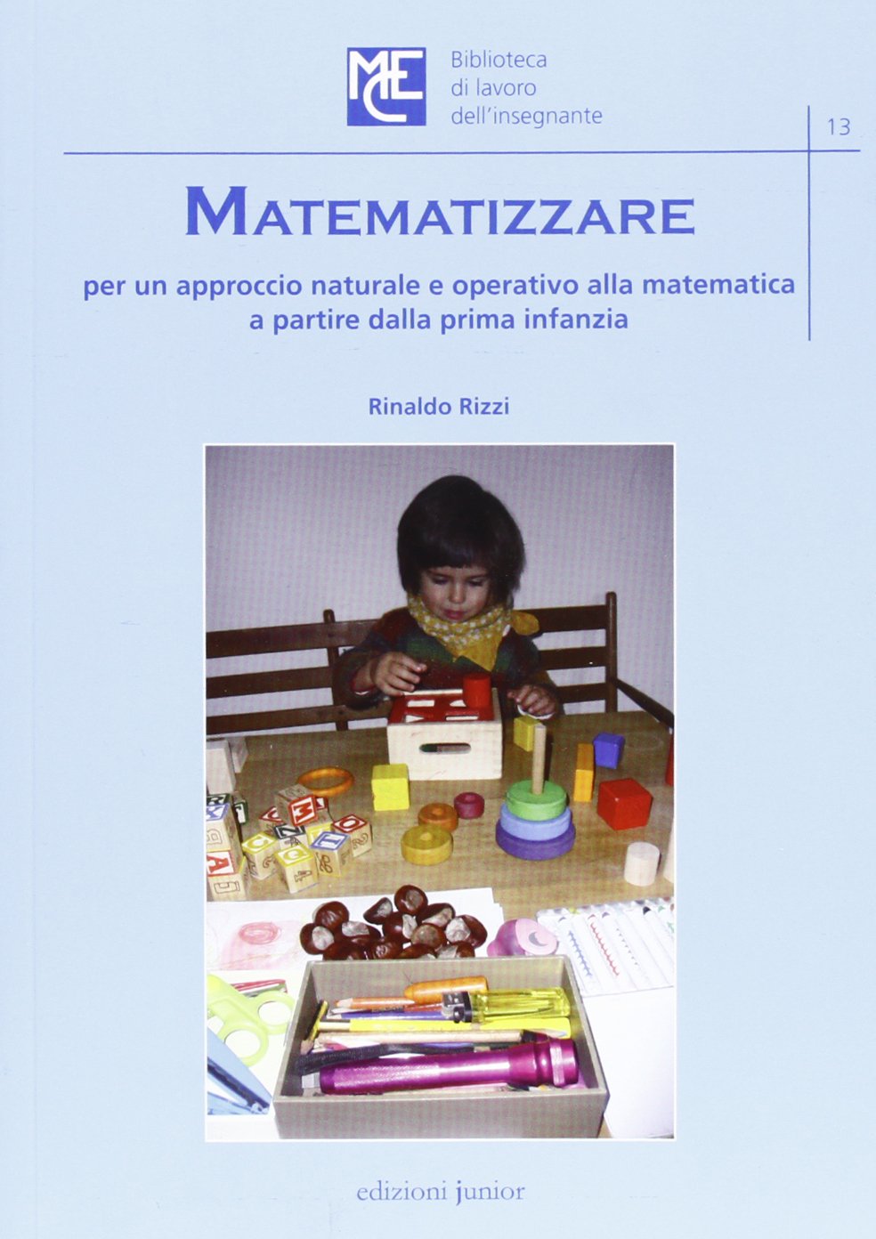 Matematizzare. Per un approccio naturale e operativo alla matematica a partire dalla prima infanzia book