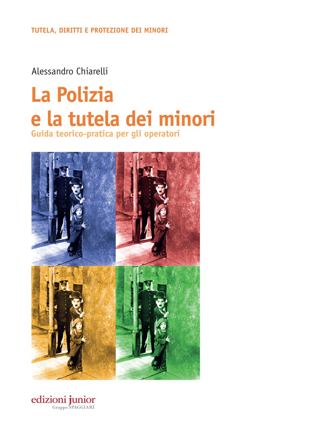 La polizia e la tutela dei minori. Guida teorico-pratica per gli operatori book
