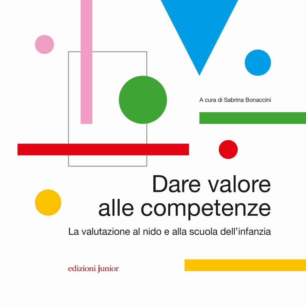 Dare valore alle competenze La valutazione al nido e alla scuola dell'infanzia (Book) Education & Training