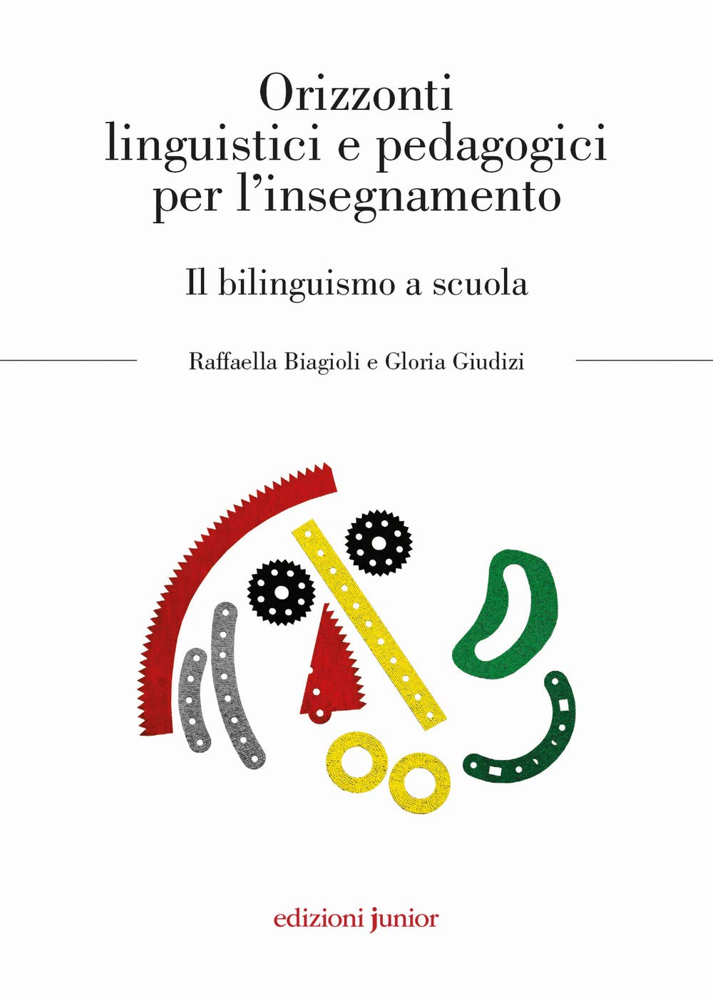 Orizzonti linguistici e pedagogici per l'insegnamento. Il bilinguismo a scuola book