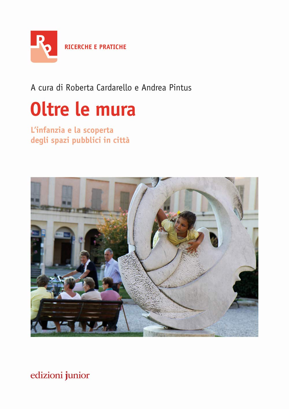Oltre le mura. L'infanzia e la scoperta degli spazi pubblici in città book