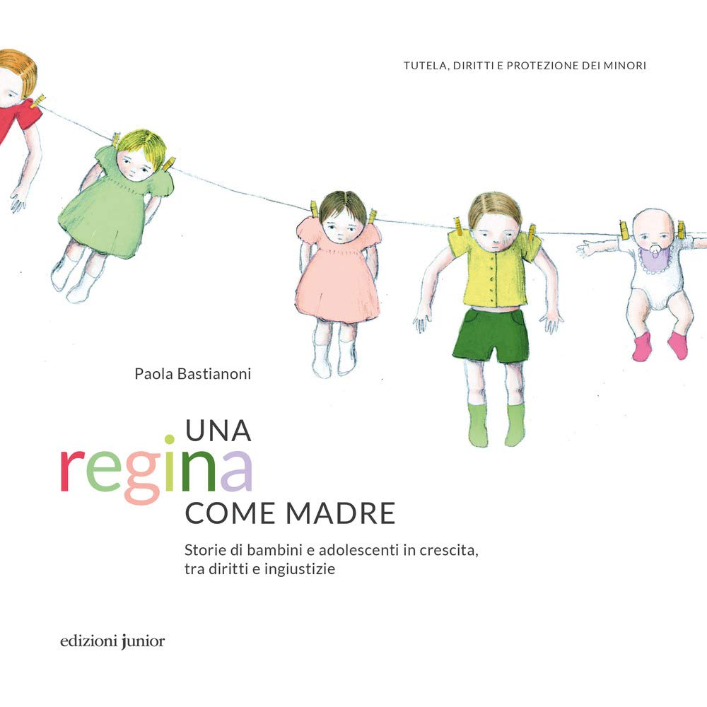 Una regina come madre. Storie di bambini e adolescenti in crescita, tra diritti e ingiustizie book