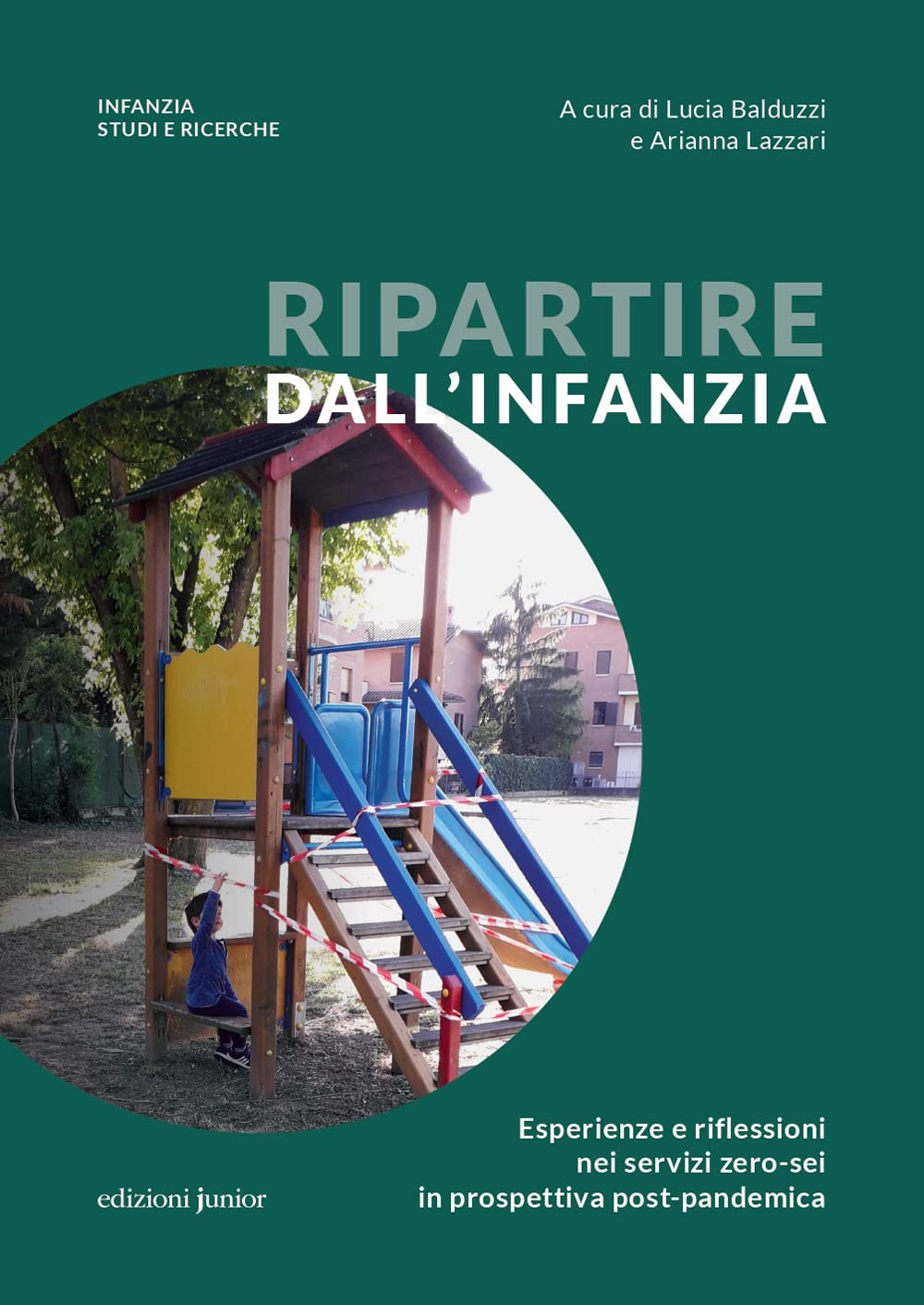 Ripartire dall'infanzia. Esperienze e riflessioni nei servizi zero-sei in prospettiva post-pandemica book