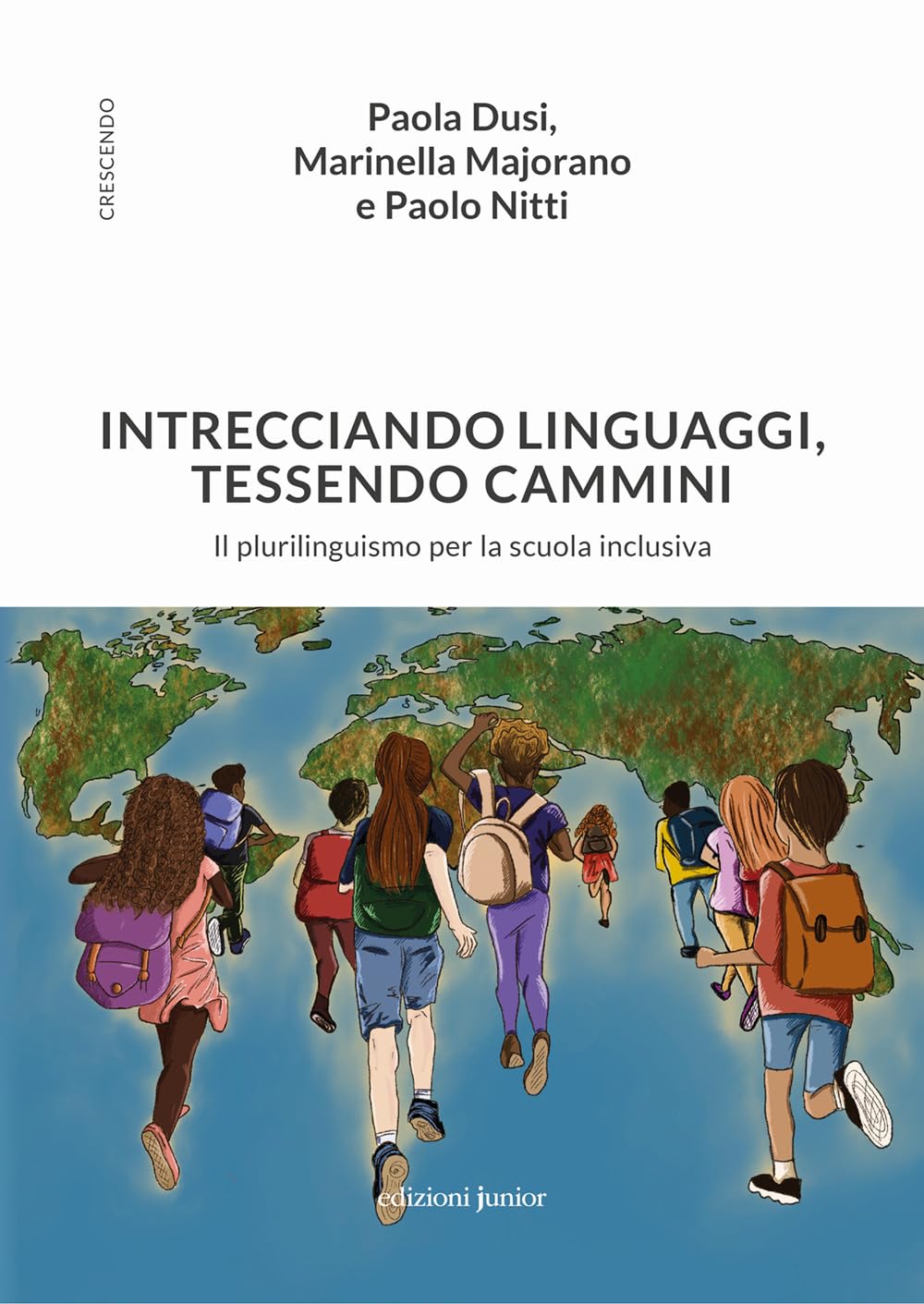 Intrecciando linguaggi, tessendo camini. Il plurilinguismo per la scuola inclusiva book