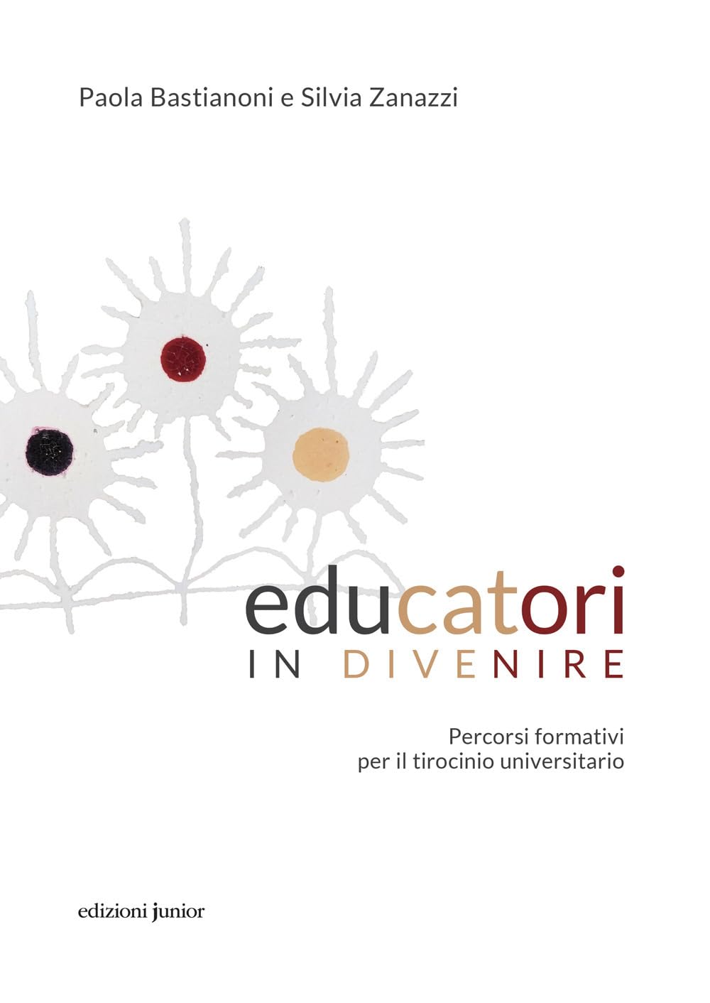 Educatori in divenire. Percorsi formativi per il tirocinio universitario book