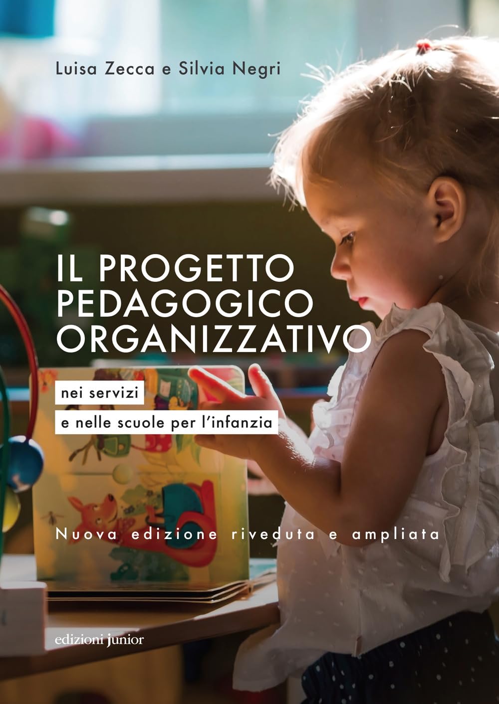 Il progetto pedagogico organizzativo nei servizi e nelle scuole per l'infanzia book