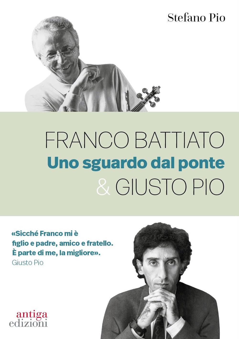 Franco Battiato & Giusto Pio. Uno sguardo dal ponte Arts & Music