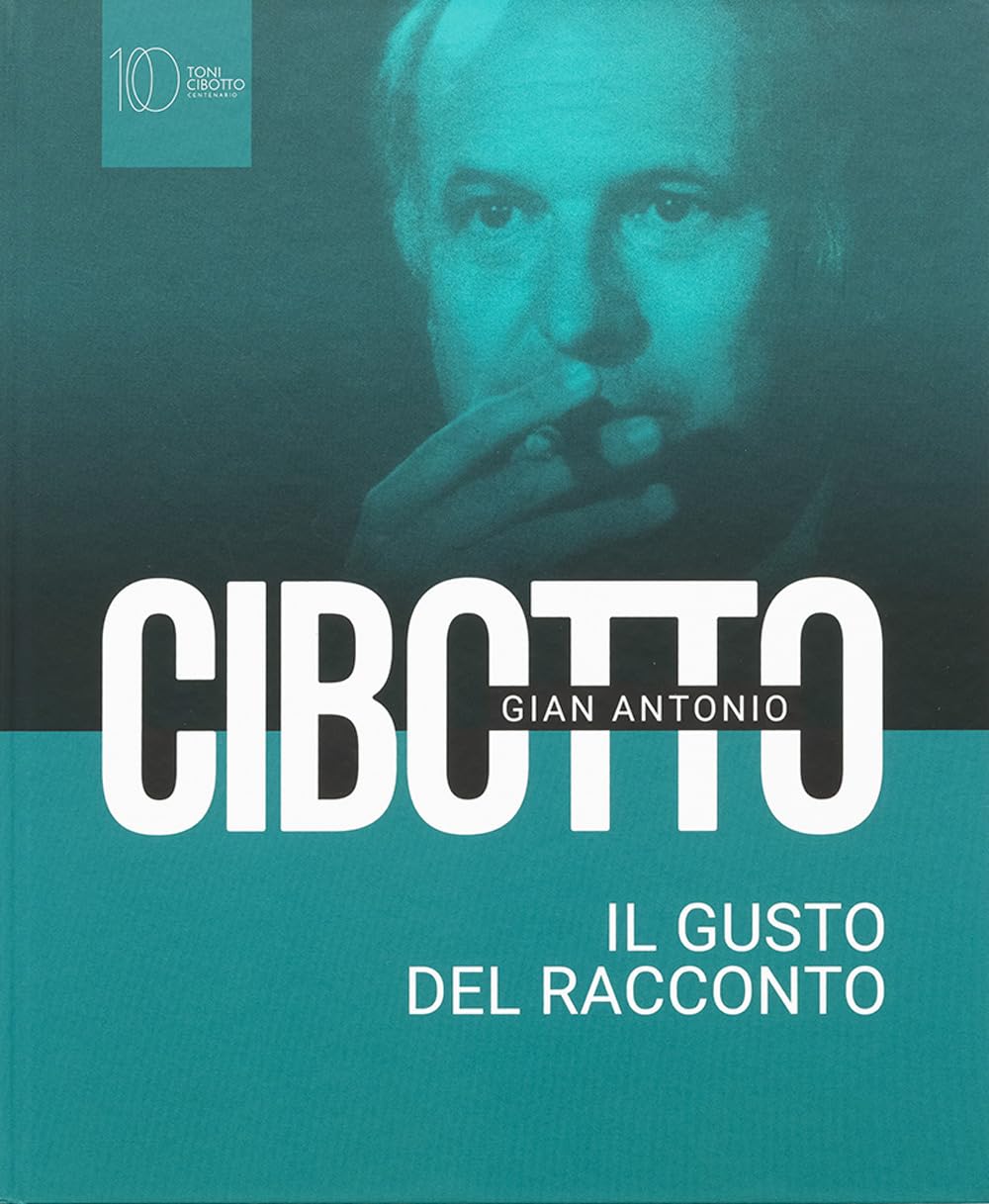 Gian Antonio Cibotto. Il gusto del racconto Film, Art & Culture