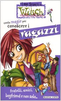 Cento magie per conoscere i ragazzi (I libri segreti di Witch) Children's books