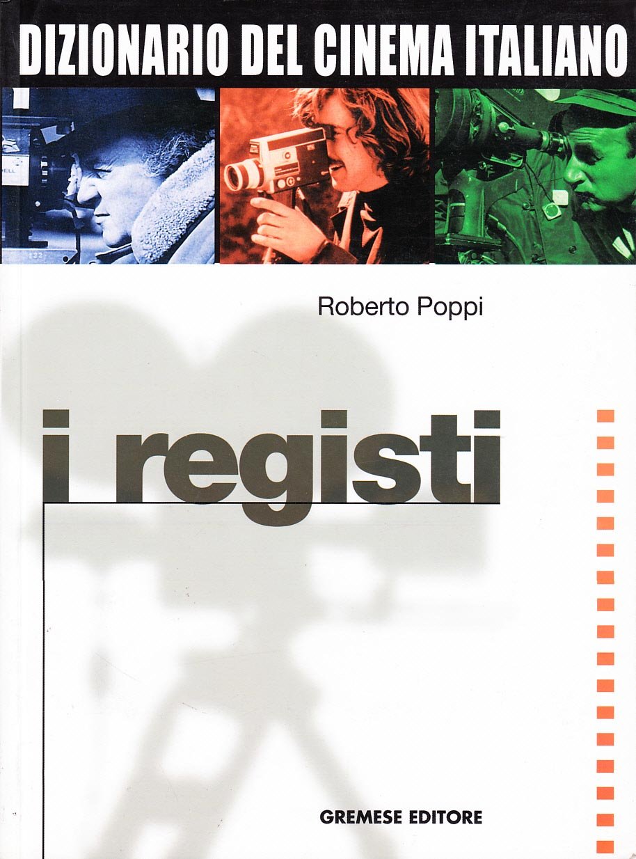 I registi (Dizionari Gremese) Film, Art & Culture