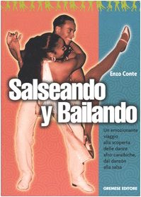 Salseando y bailando. Un emozionante viaggio alla scoperta delle danze afro-caraibiche, dal danzón alla salsa Film, Art & Culture