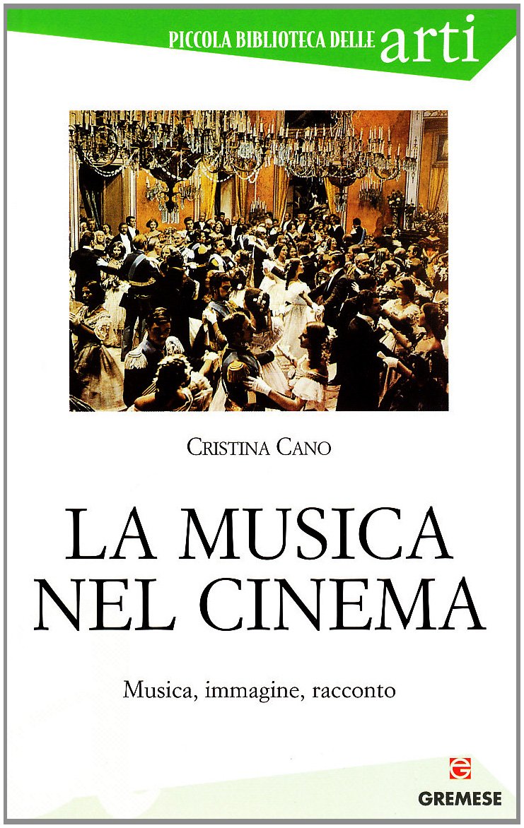 La musica nel cinema. Musica, immagine, racconto book