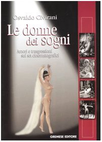 Le donne dei sogni. Amori e trasgressioni sui set cinematografici book