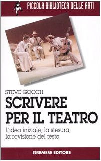 Scrivere per il teatro. L'idea iniziale, la stesura, la revisione del testo book
