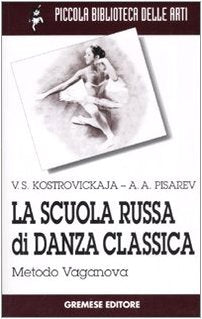 La scuola russa di danza classica. Metodo Vaganova book