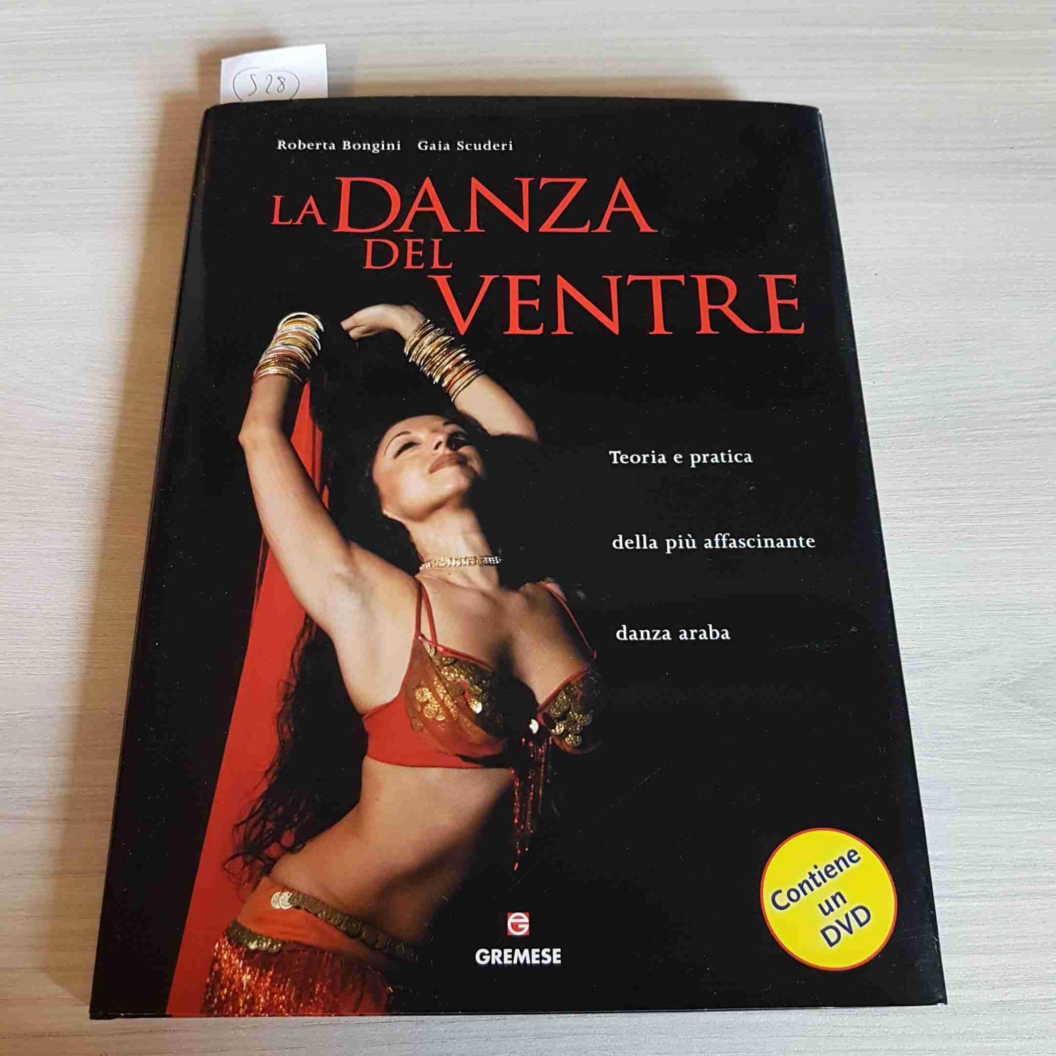 La danza del ventre. Teoria e pratica della più affascinante danza araba. Con DVD book