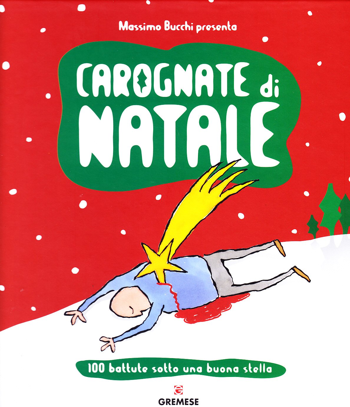 Carognate di Natale. 100 battute sotto una buona stella (I flap) Cartoons