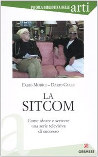 La sitcom. Come ideare e scrivere una serie televisiva di successo book