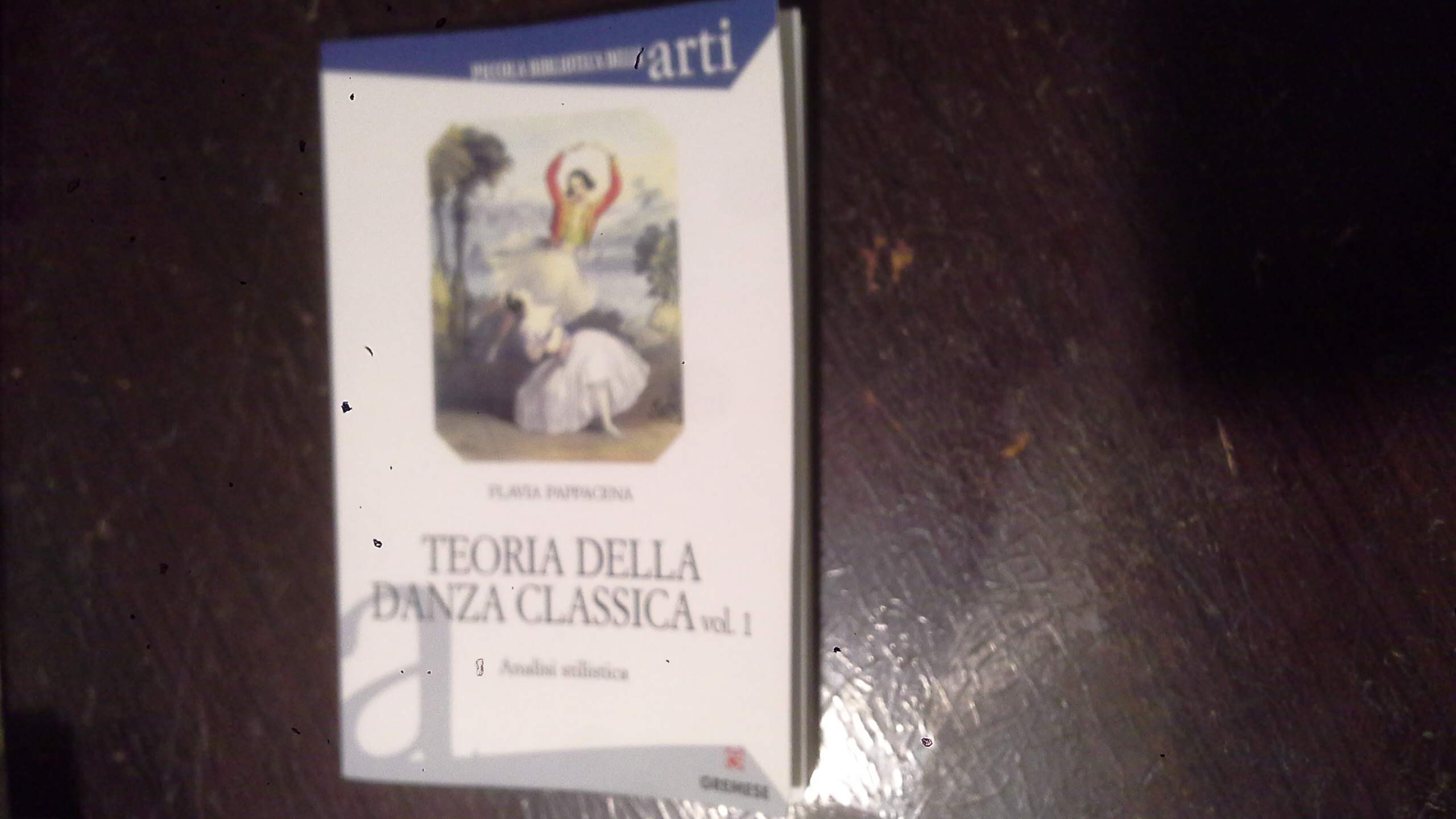 Teoria della danza classica. Analisi stilistica (Vol. 1) book