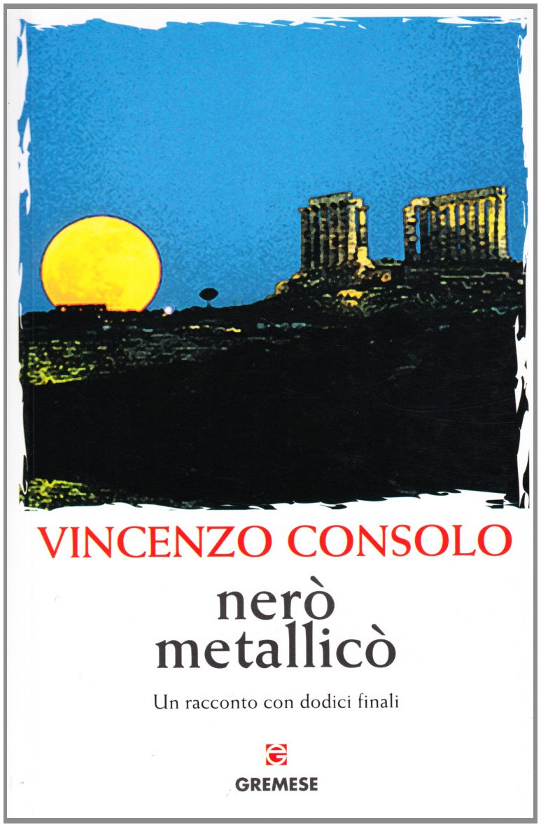 Nerò metallicò. Un racconto con dodici finali Contemporary literature
