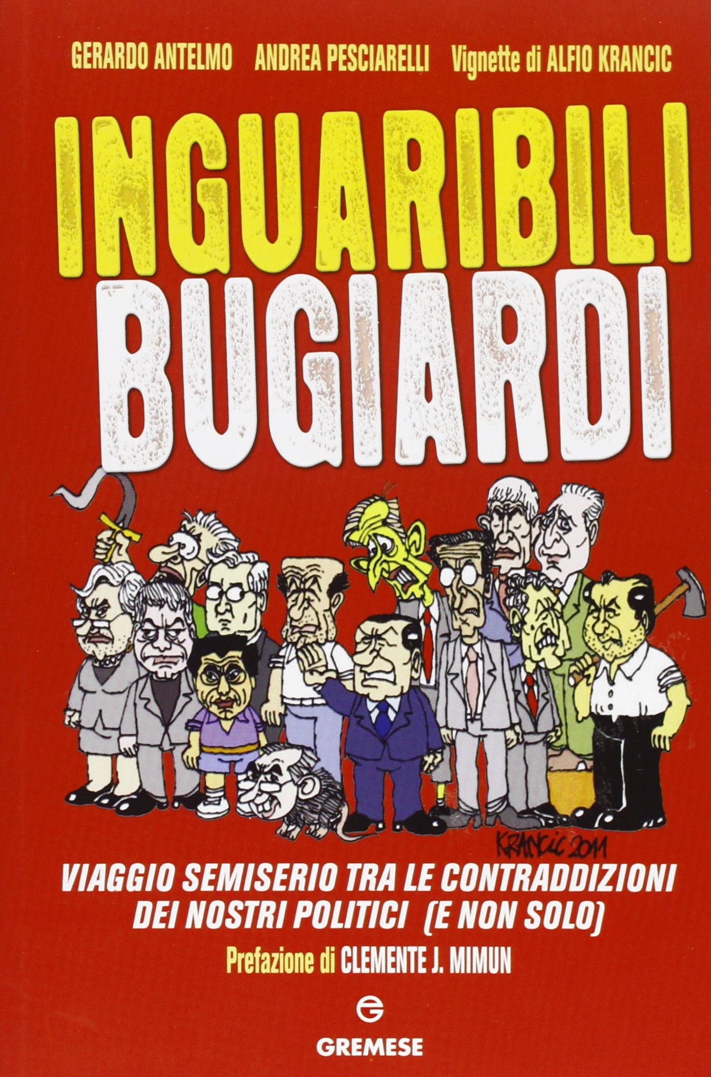Inguaribili bugiardi. Viaggio semiserio tra le contraddizioni dei nostri politici (e non solo) (I flap) Leisure, Home & Garden