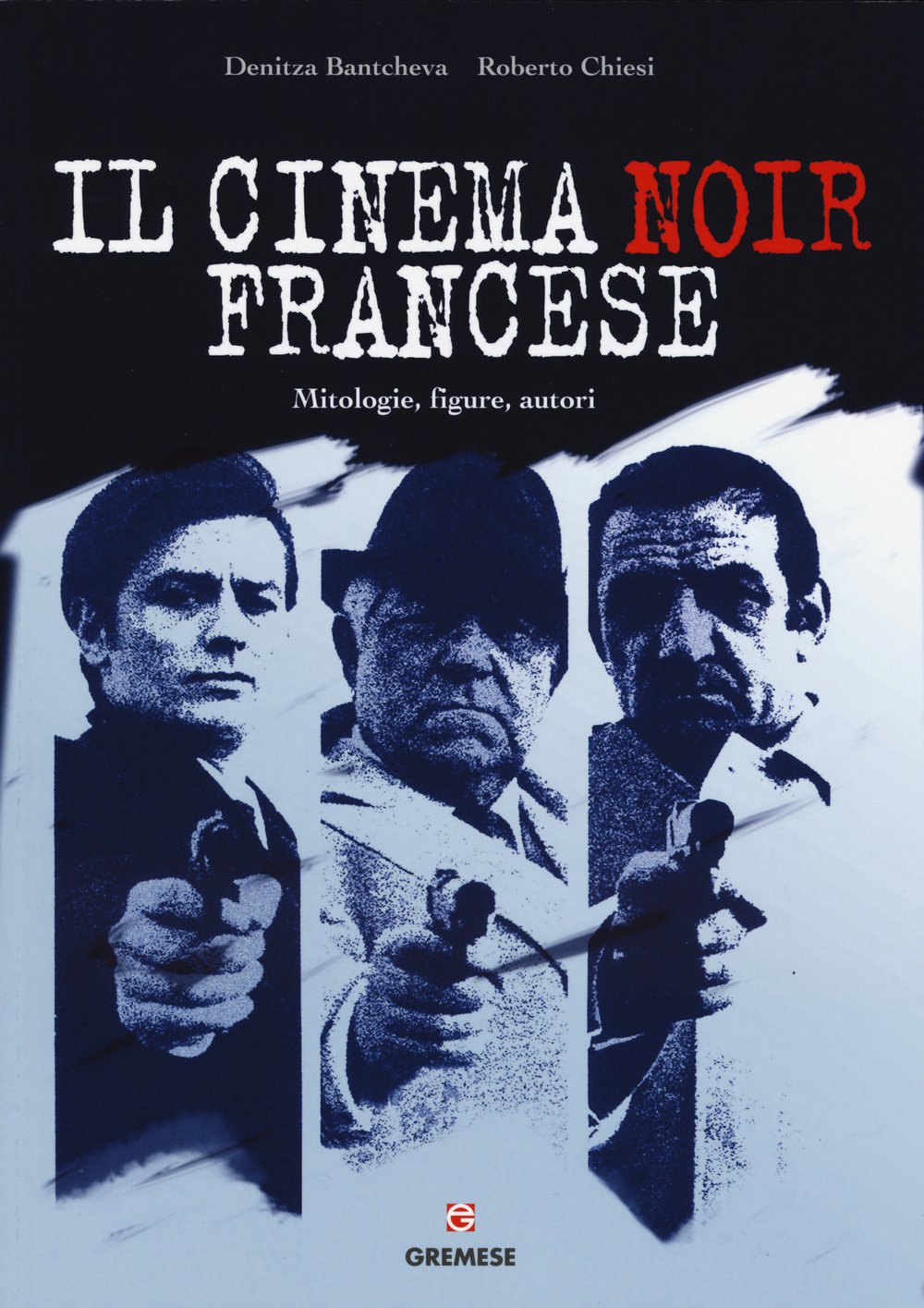Il cinema noir francese. Mitologie, figure, autori (Gli album) Film, Art & Culture
