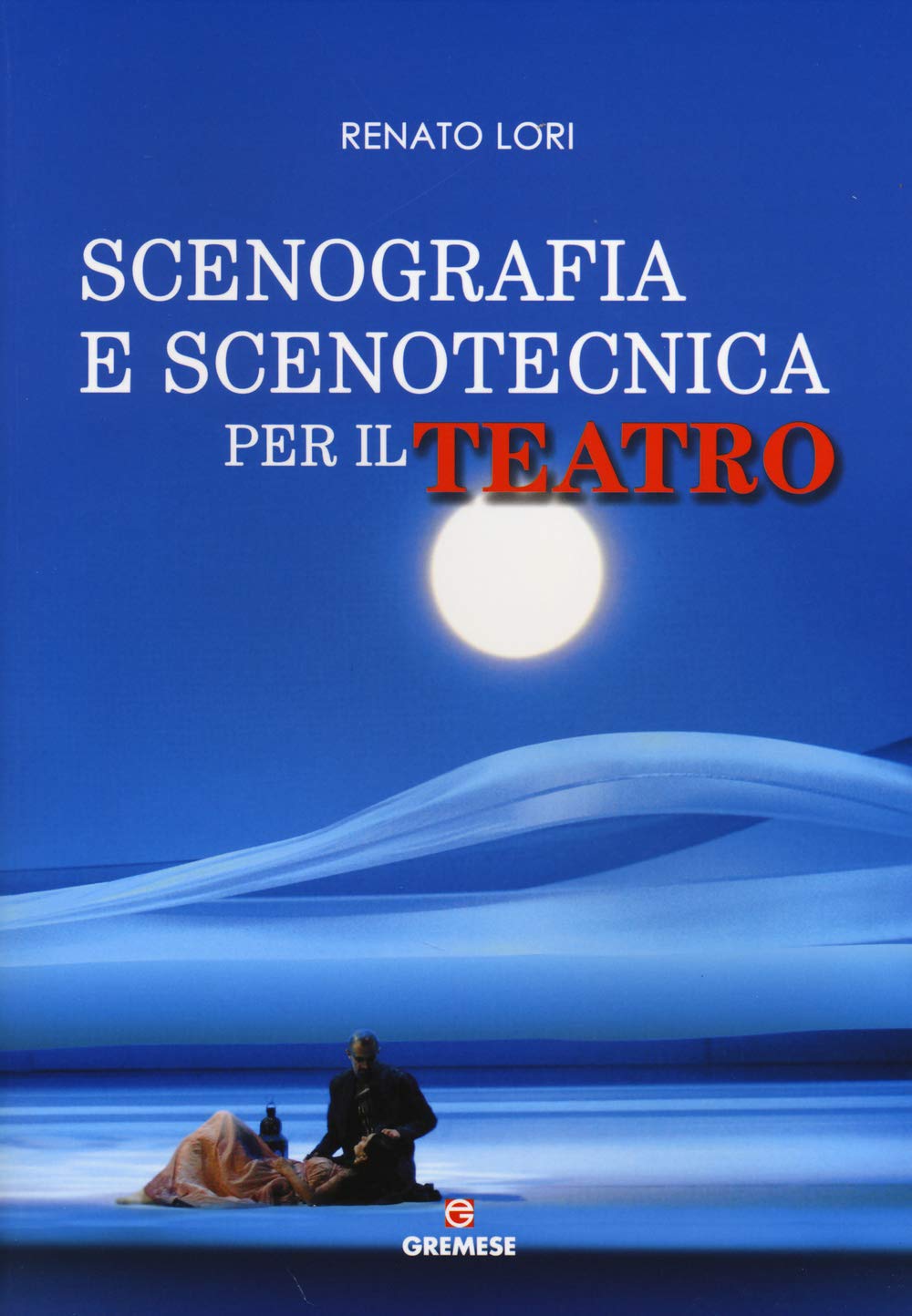 Scenografia e scenotecnica per il teatro book