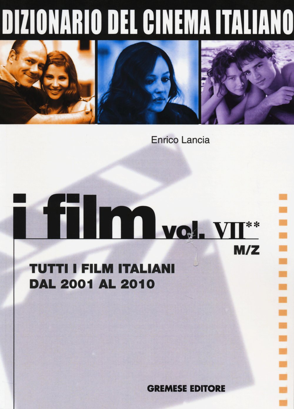 Tutti i film italiani dal 2001 al 2010. M-Z Film, Art & Culture