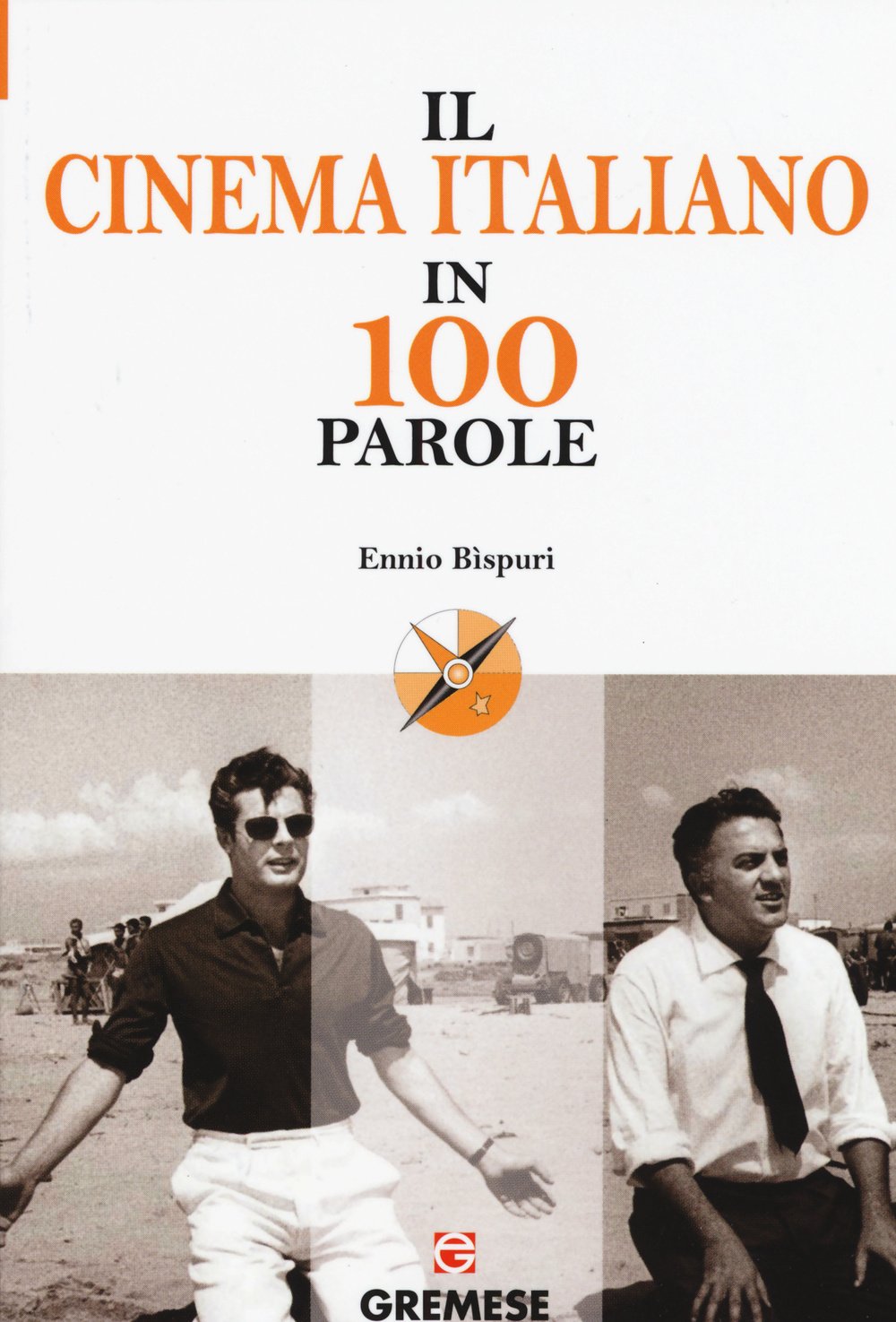 Il cinema italiano in 100 parole (Le 100 parole) Film, Art & Culture
