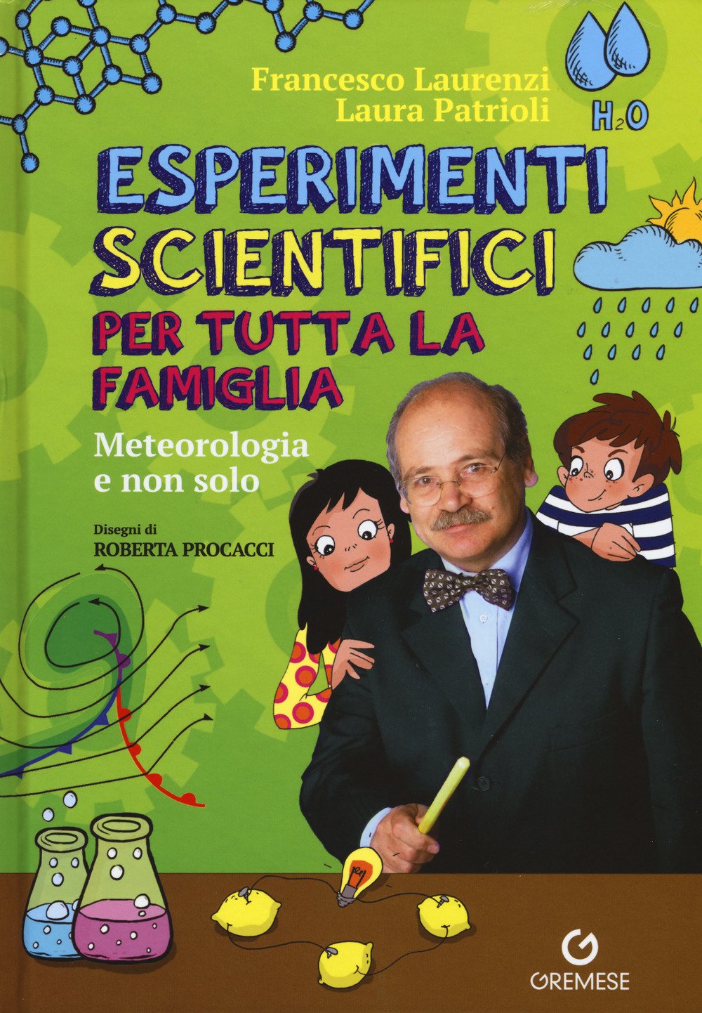 Esperimenti scientifici per tutta la famiglia. Meteorologia e non solo book