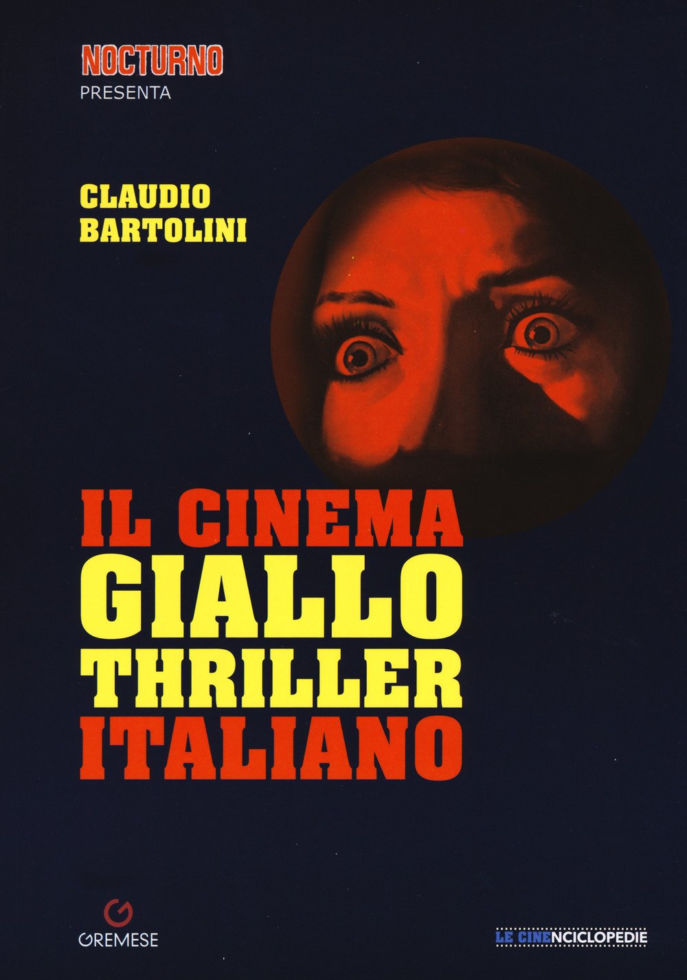 Il cinema giallo-thriller italiano (Le CinEnclopedie) Film, Art & Culture