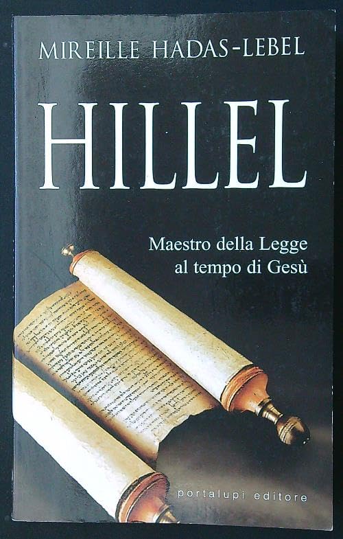 Hillel. Maestro della legge al tempo di Gesù Religion & Esotericism