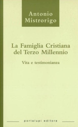 La famiglia cristiana del terzo millennio Religion & Esotericism