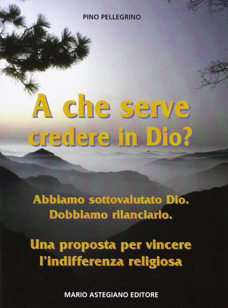 A che serve credere in Dio? book