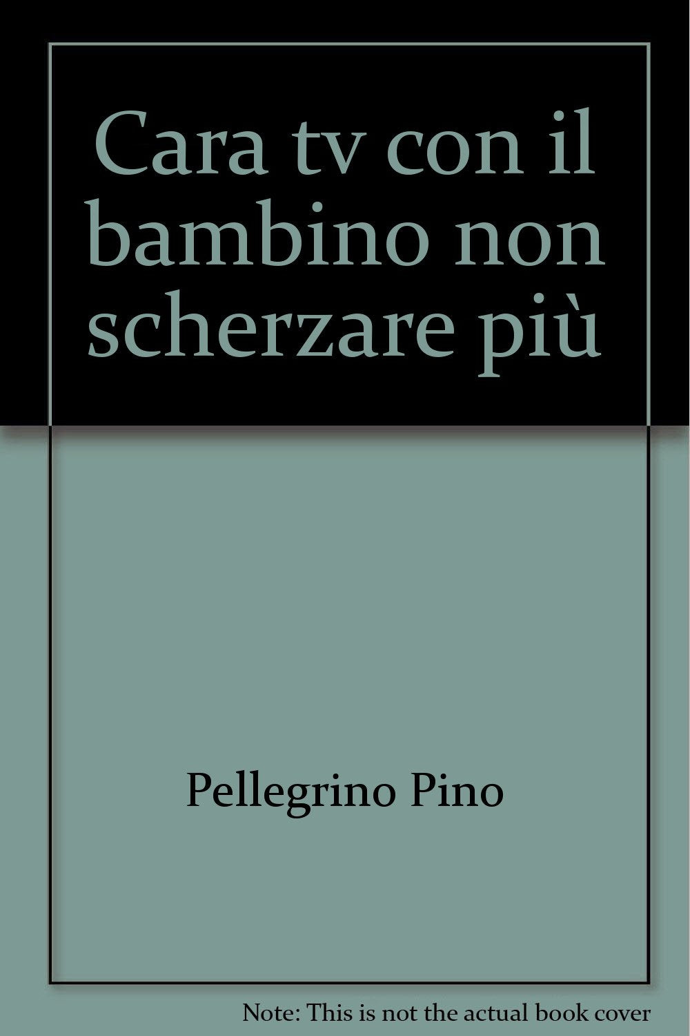 Cara tv con il bambino non scherzare più book