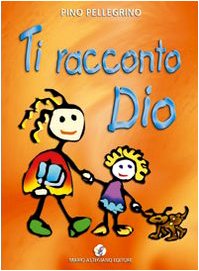 Ti racconto Dio Non-fiction