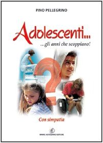 Adolescenti... gli anni che scoppiano! Con simpatia book